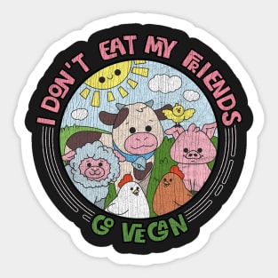 I Don't Eat My Friends - Go Vegan - Retro Cracked Vintage print Sticker